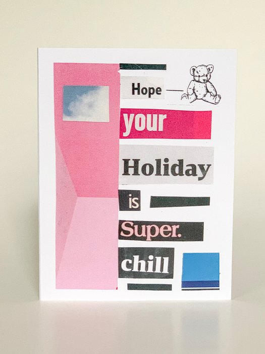 Hope Your Holidays are Super Chill