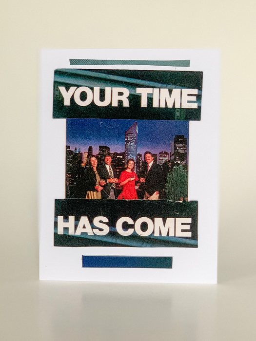 Your Time Has Come