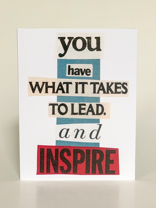 You Have What it Takes To Lead and Inspire
