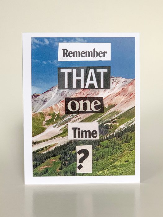 Remember That One Time?