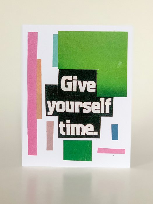 Give Yourself Time